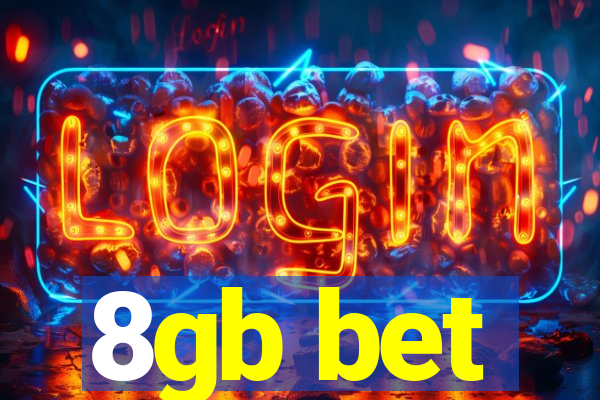 8gb bet